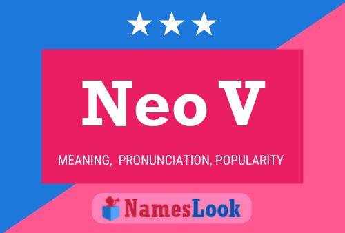 Neo V Name Poster