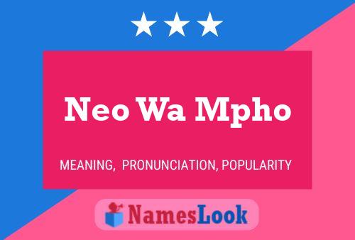 Neo Wa Mpho Name Poster