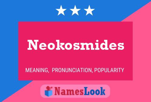 Neokosmides Name Poster