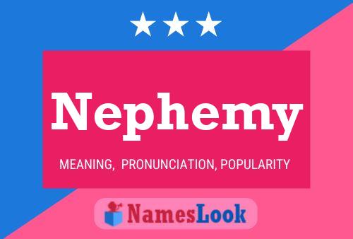 Nephemy Name Poster