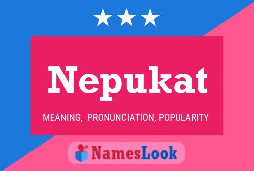 Nepukat Name Poster