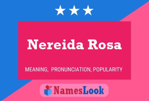 Nereida Rosa Name Poster