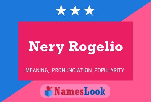 Nery Rogelio Name Poster