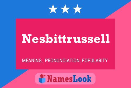 Nesbittrussell Name Poster