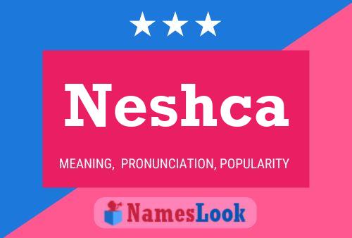 Neshca Name Poster