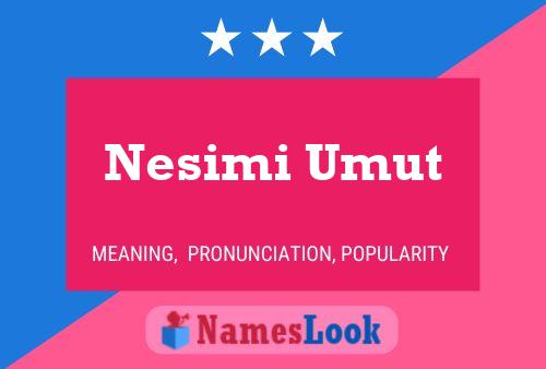 Nesimi Umut Name Poster