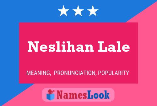 Neslihan Lale Name Poster