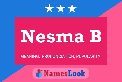 Nesma B Name Poster