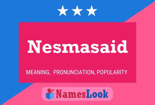 Nesmasaid Name Poster