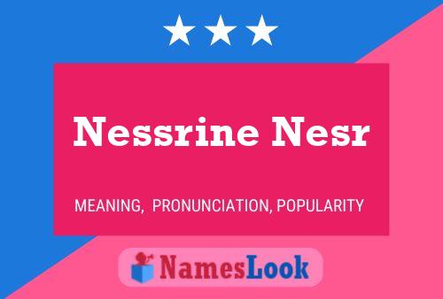 Nessrine Nesr Name Poster