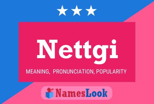 Nettgi Name Poster