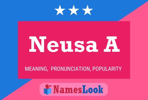 Neusa A Name Poster