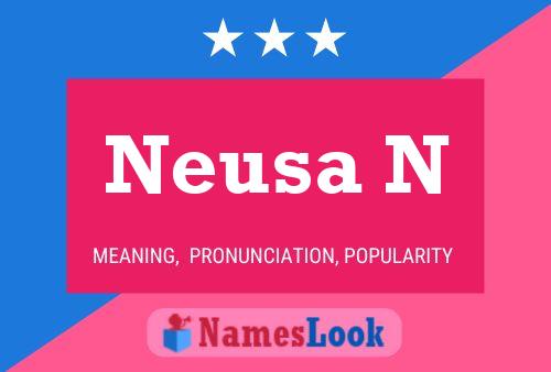 Neusa N Name Poster