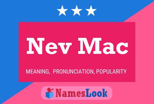 Nev Mac Name Poster