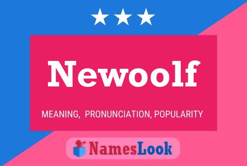 Newoolf Name Poster