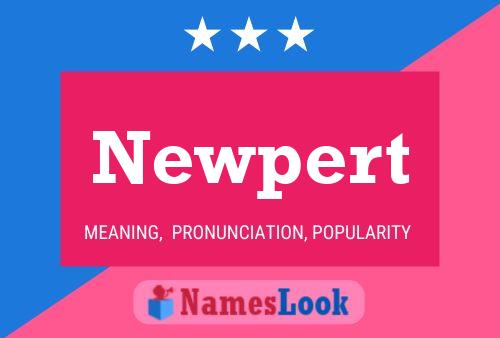 Newpert Name Poster