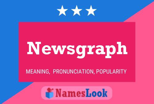 Newsgraph Name Poster