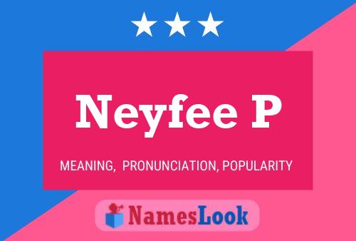 Neyfee P Name Poster