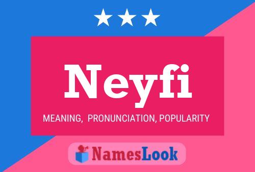 Neyfi Name Poster