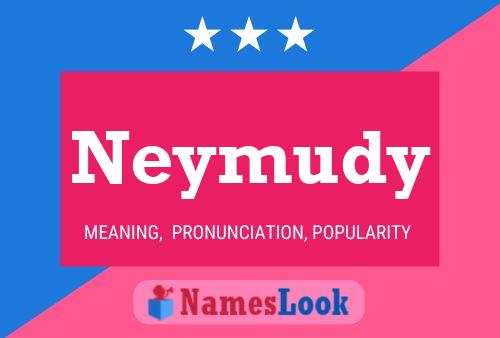 Neymudy Name Poster