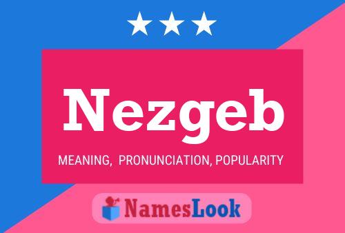 Nezgeb Name Poster