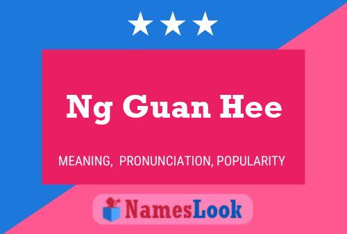 Ng Guan Hee Name Poster