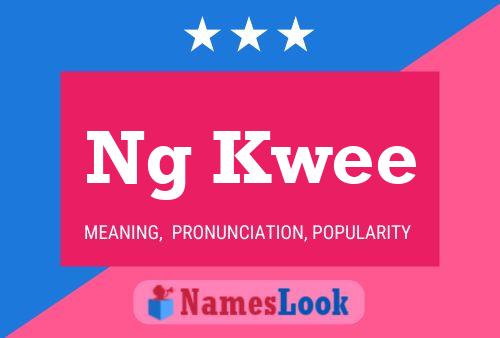 Ng Kwee Name Poster