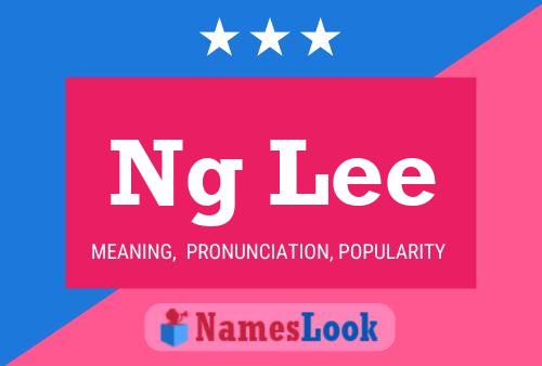 Ng Lee Name Poster