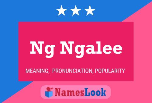 Ng Ngalee Name Poster