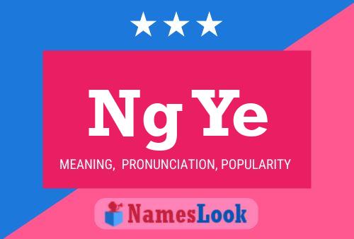 Ng Ye Name Poster