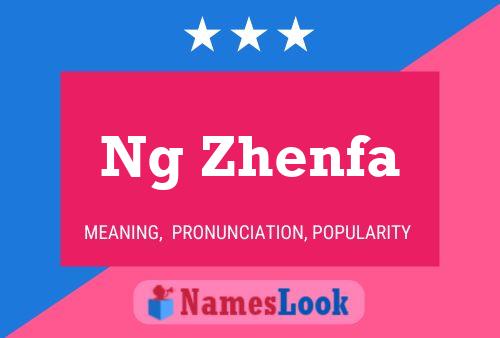 Ng Zhenfa Name Poster