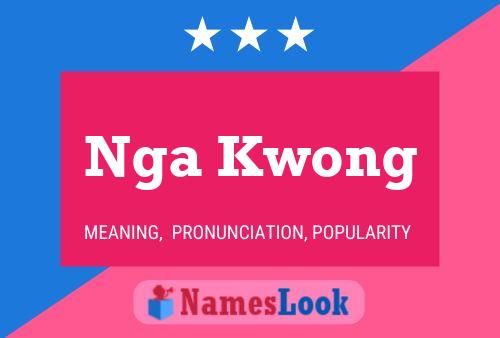 Nga Kwong Name Poster