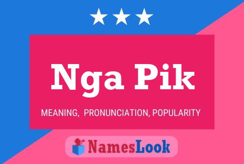 Nga Pik Name Poster