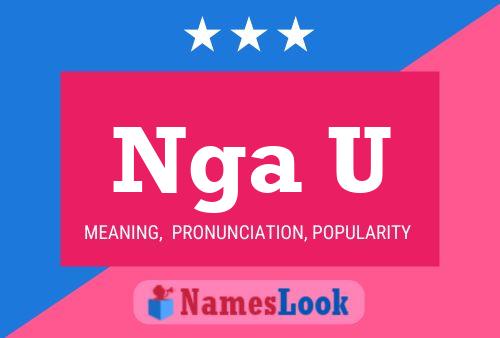 Nga U Name Poster