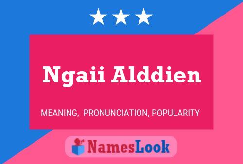 Ngaii Alddien Name Poster