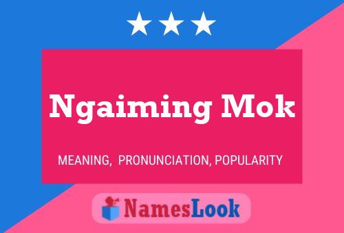 Ngaiming Mok Name Poster