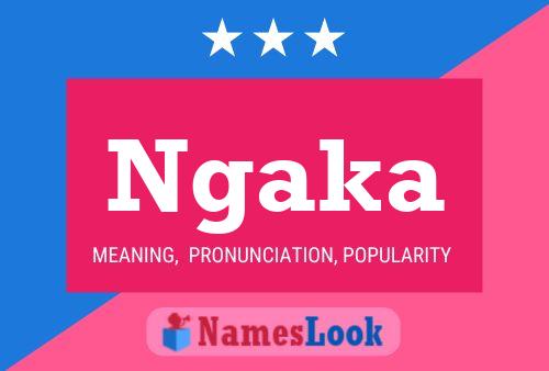 Ngaka Name Poster