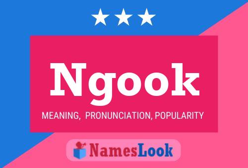 Ngook Name Poster