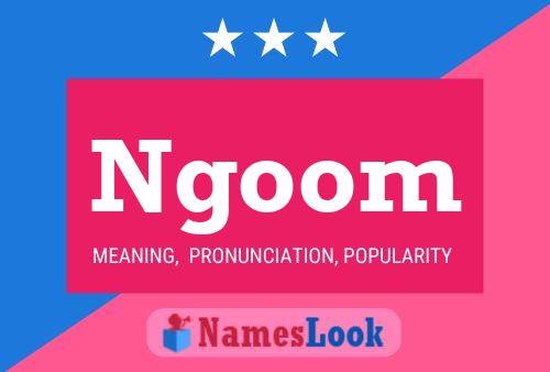 Ngoom Name Poster