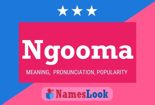 Ngooma Name Poster