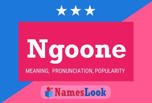 Ngoone Name Poster