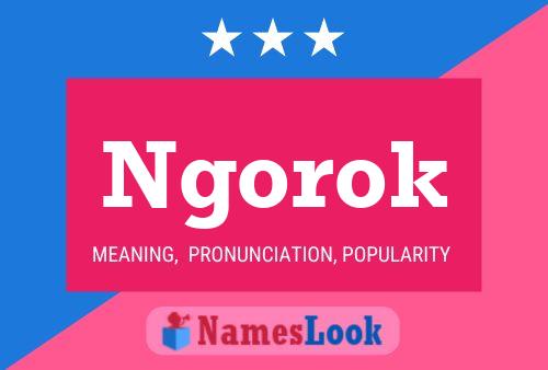 Ngorok Name Poster