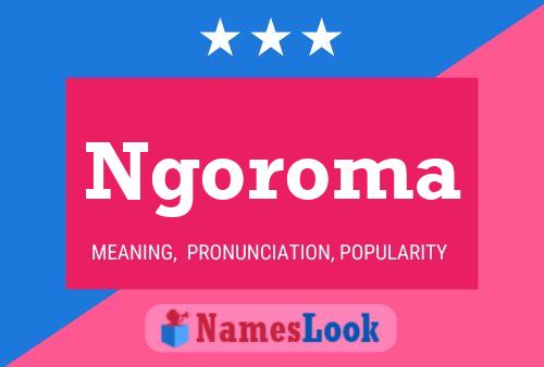 Ngoroma Name Poster