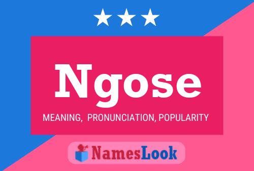 Ngose Name Poster