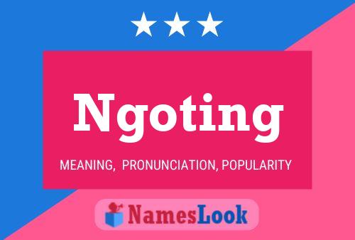 Ngoting Name Poster