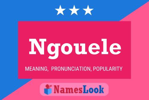 Ngouele Name Poster