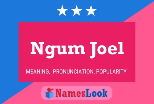 Ngum Joel Name Poster