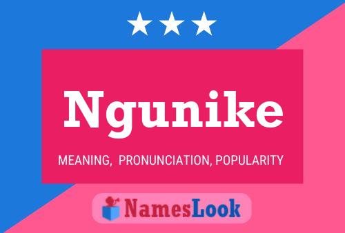 Ngunike Name Poster