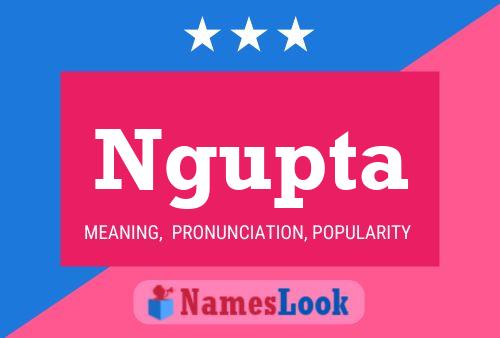 Ngupta Name Poster