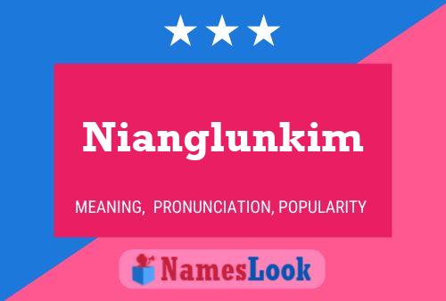 Nianglunkim Name Poster